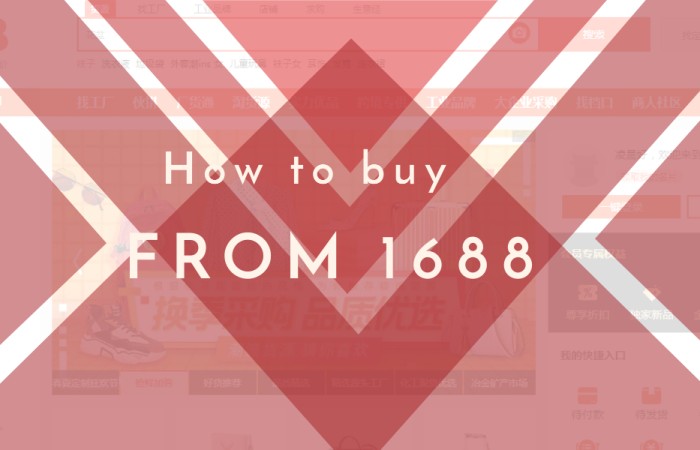 Complete Guide on How to Buy from 1688 Outside China