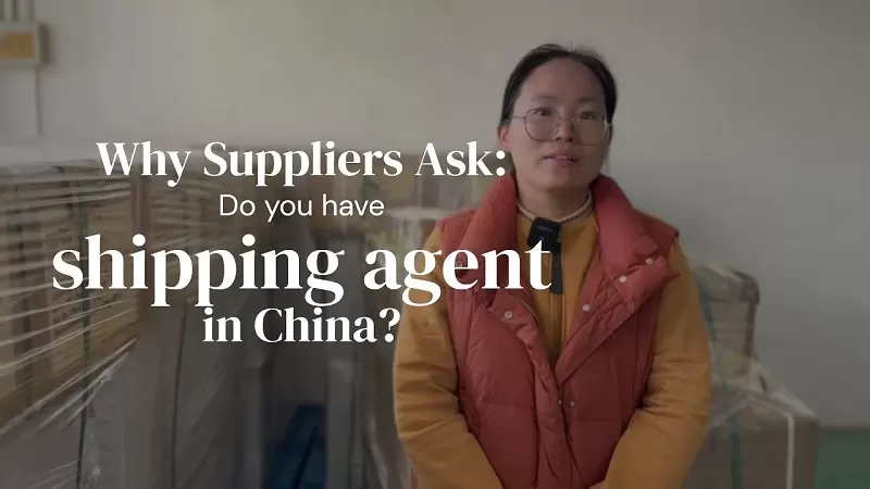 Why China Suppliers Ask: Do you have shipping agent in China?